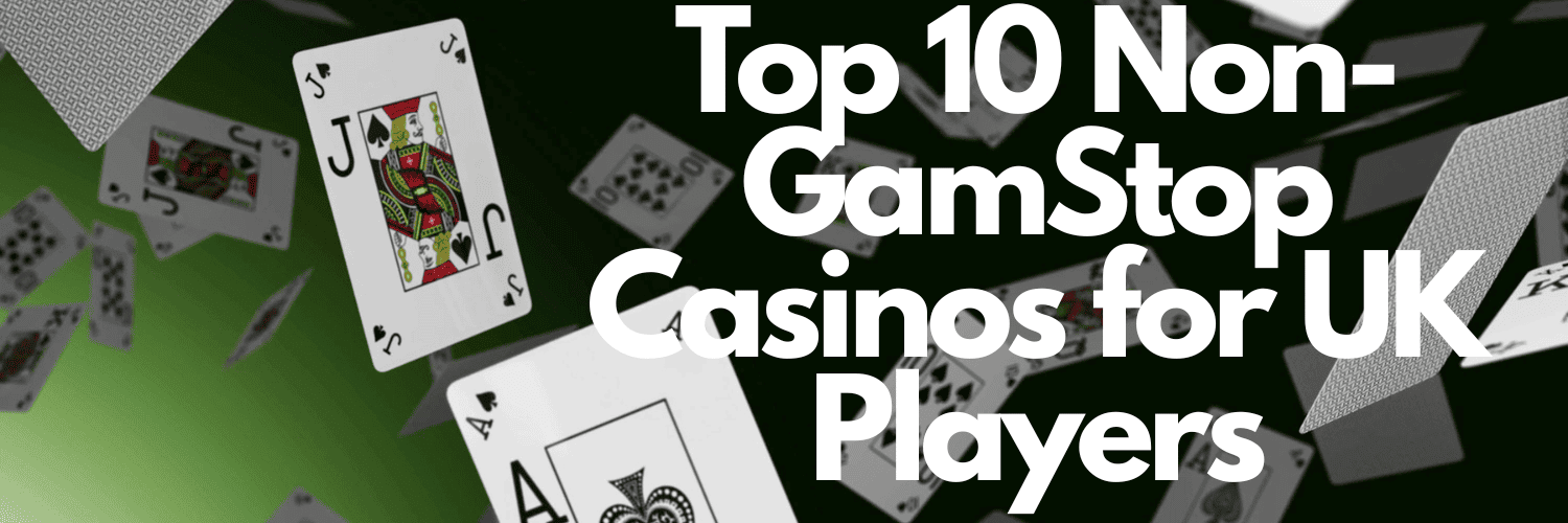 Top Online Casinos Not Blocked by GamStop - Play Without Restrictions