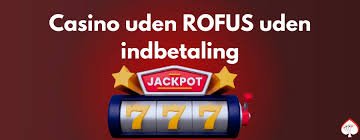 Hvorfor Vælge Casino Uden Rufus